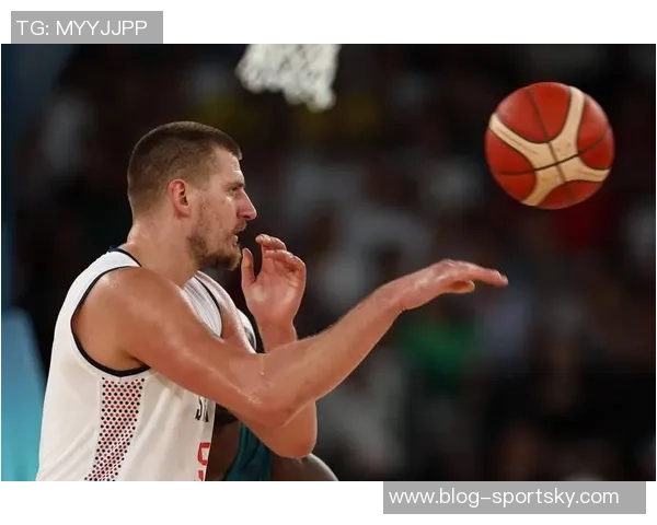 约基奇三节表现出色14分9板12助攻助球队稳居领先位置